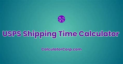 usps expected delivery by 9pm|USPS Shipping Time Calculator .